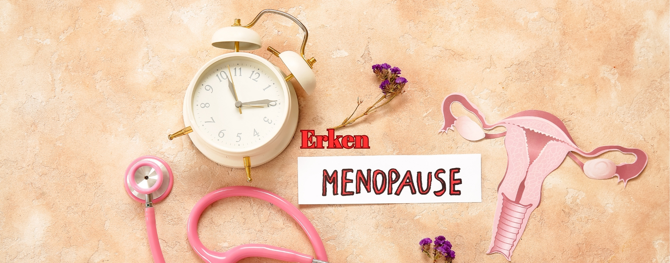 Erken Menopoz Kadın Sağlığını Tehdit Ediyor