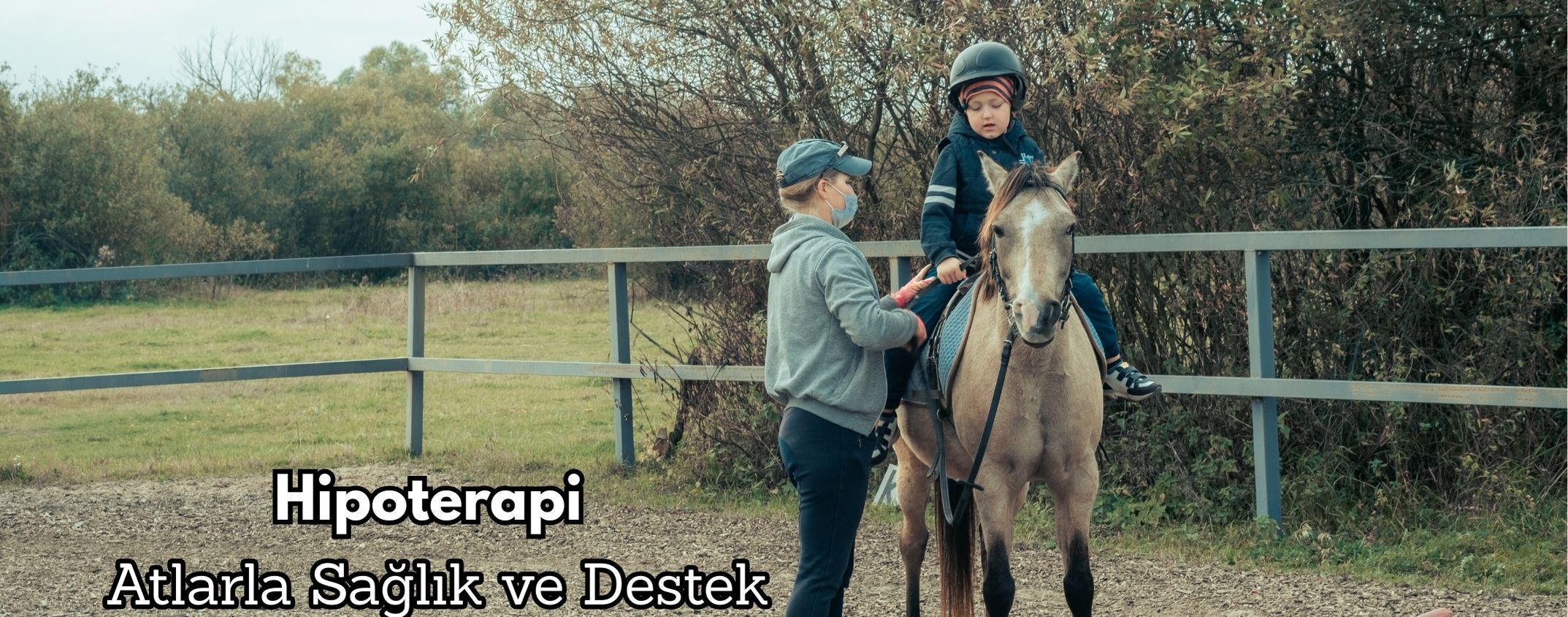 Hipoterapi: Atlarla Sağlık ve Destek